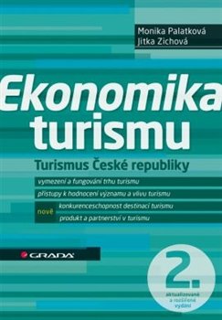 Ekonomika turismu - Monika Palatková, Jitka Zichová