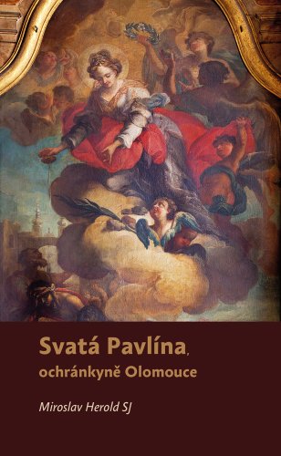 Svatá Pavlína, ochránkyně Olomouce