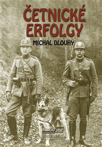 Četnické erfolgy - Michal Dlouhý