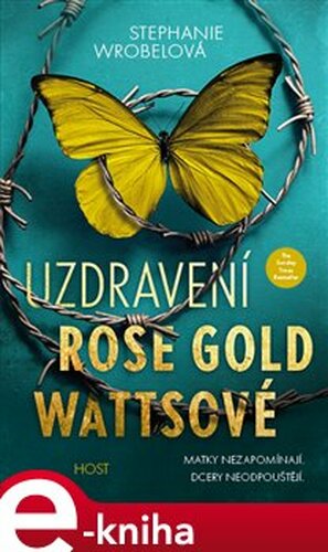 Uzdravení Rose Gold Wattsové - Stephanie Wrobelová