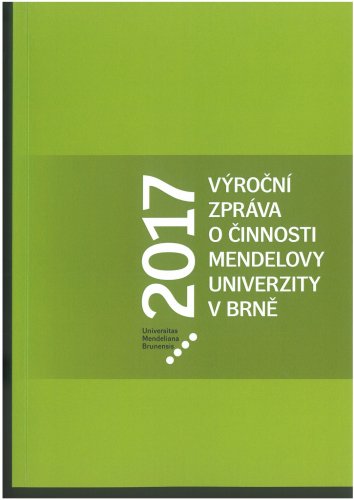 Výroční zpráva o činnosti Mendelovy univerzity v Brně 2017