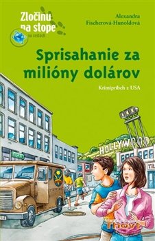 Sprisahanie za milióny dolárov - Alexandra Fischerová-Hunoldová