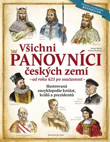 Všichni panovníci českých zemí - od roku 623 až po současnost - Tereza Nickel, Helena Plocková