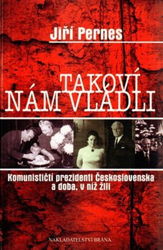 Takoví nám vládli - Jiří Pernes