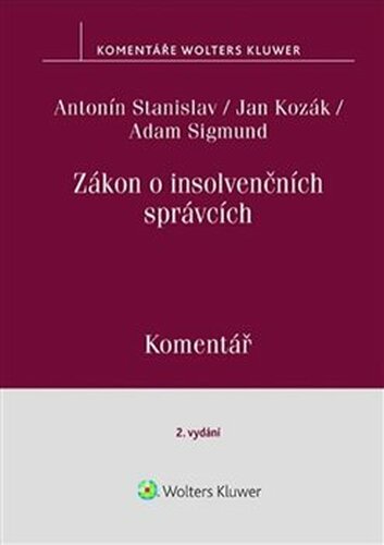 Zákon o insolvenčních správcích - Antonín Stanislav, Jan Kozák, Adam Sigmund