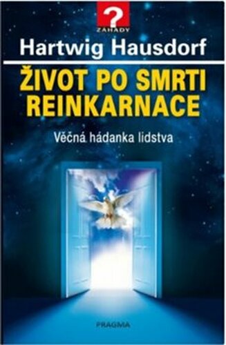 Život po smrti. Reinkarnace