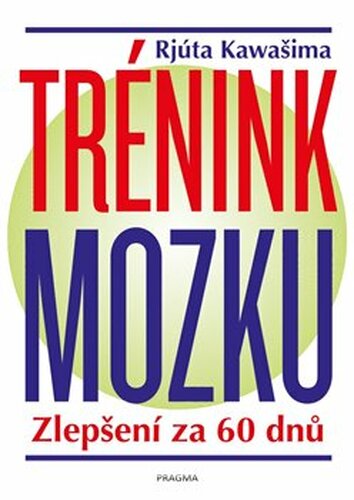 Trénink mozku - Zlepšení za 60 dnů - Rjúta Kawašima