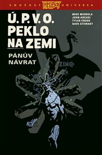 Ú.P.V.O. Peklo na zemi 6: Pánův návrat - Mike Mignola, John Arcudi