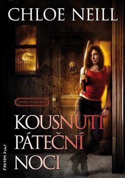 Kousnutí páteční noci - Upíři z Chicaga 2 - Chloe Neill