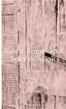 Sen s výčitkami - Robert Krumphanzl