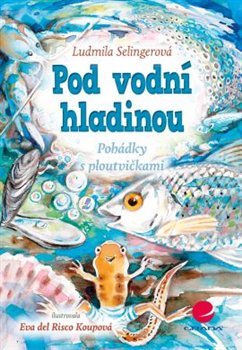 Pod vodní hladinou - Ludmila Selingerová