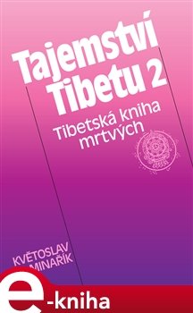 Tajemství Tibetu 2 - Květoslav Minařík