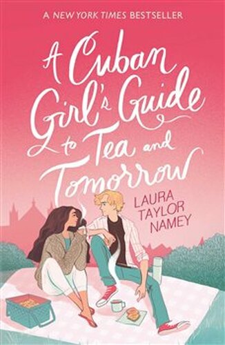 Cuban Girl&apos;s Guide to Tea and Tomorrow - Laura Taylor Namey