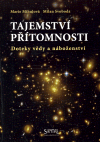 Tajemství přítomnosti - Marie Mihulová, Milan Svoboda