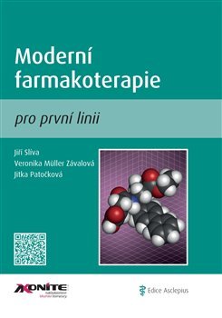 Moderní farmakoterapie pro první linii - Jiří Slíva, Jiřina Patočková, Veronika Muller Závalová