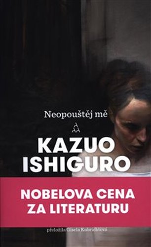 Neopouštěj mě - Kazuo Ishiguro