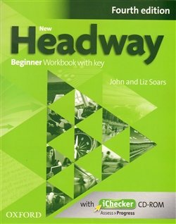 New Headway Fourth Edition Beginner Workbook with Key and iChecker CD-ROM - John Soars, Liz Soars