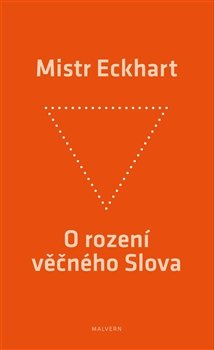 O rození věčného Slova - Mistr Eckhart