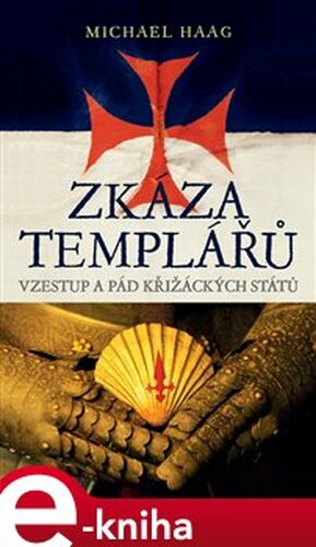 Zkáza templářů - Michael Haag