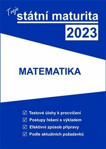 Tvoje státní maturita 2023 - Matematika - kol.