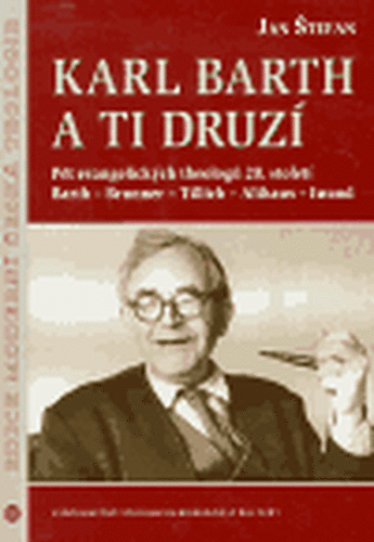 Karl Barth a ti druzí - Jan Štefan