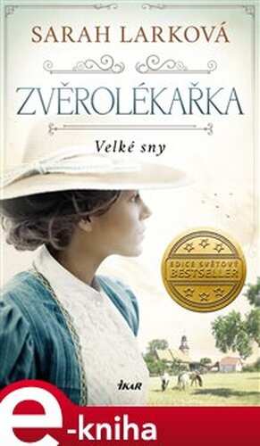 Zvěrolékařka - Velké sny - Sarah Larková