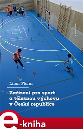 Zařízení pro sport a tělesnou výchovu v České republice - Libor Flemr