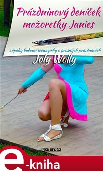 Prázdninový deníček mažoretky Janies - Joly Wolly