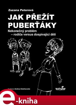 Jak přežít puberťáky - Zuzana Peterová