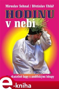 Hodinu v nebi - Miroslav Sehnal, Břetislav Uhlář