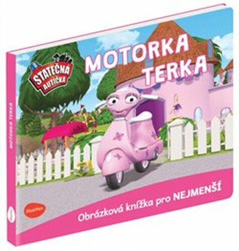 Statečná autíčka – Motorka Terka - Elin Ferner