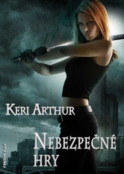 Nebezpečné hry - Keri Arthur