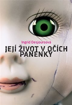 Její život v očích panenky