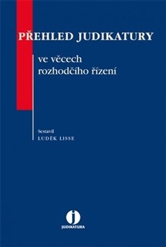 Přehled judikatury ve věcech rozhodčího řízení - Luděk Lisse