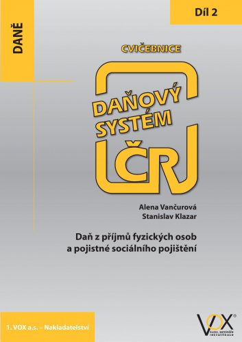 CVIČEBNICE 2019 – DÍL 2 Daň z příjmů fyzických osob a pojistné sociálního pojištění