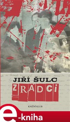 Zrádci - Jiří Šulc