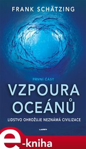 Vzpoura oceánů I - Frank Schätzing