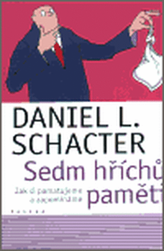 Sedm hříchů paměti - Daniel L. Schacter