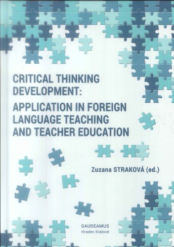 Critical Thinking Development: Application in Foreign Language Teaching and Teacher Education