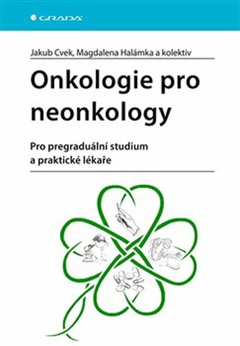 Onkologie pro neonkology - Jakub Cvek, Magdalena Halámka, kolektiv
