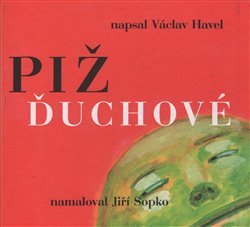 Pižďuchové / The Pizh´duks - Václav Havel
