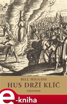 Hus drží klíč - Bill Higgins