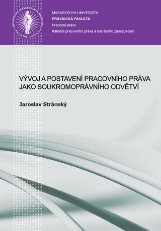 Vývoj a postavení pracovního práva jako soukromoprávního odvětví