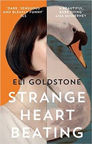 Strange Heart Beating - Eli Goldstone
