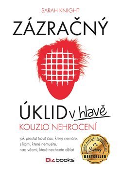 Zázračný úklid v hlavě - Sarah Knight