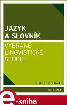 Jazyk a slovník - František Čermák