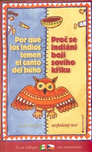 Proč se indiáni bojí sovího křiku / Por qué los indios temen el canto del búho - Oldřich Kašpar