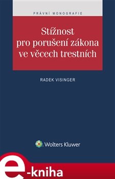 Stížnost pro porušení zákona ve věcech trestních - Radek Visinger