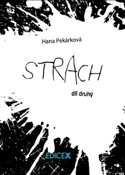 Strach - Hana Pekárková