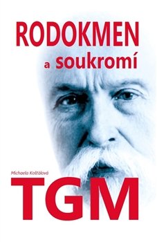 Rodokmen a soukromí TGM - Michaela Košťálová